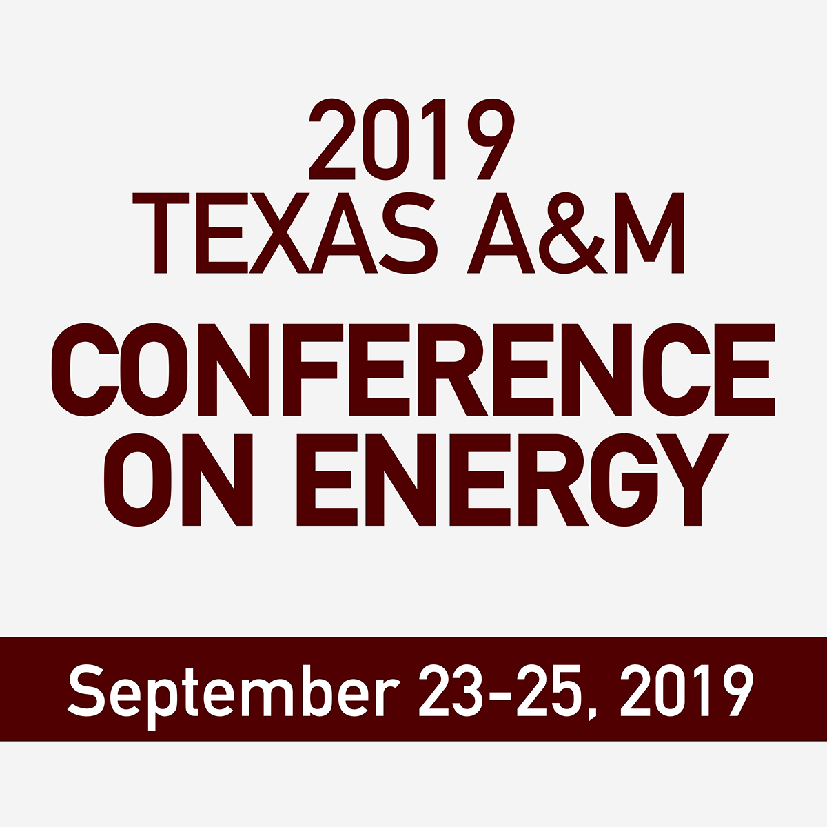 2019 Texas A&M Conference on Energy