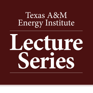 Energy Institute Lecture Series