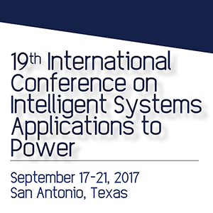2017 Intelligent System Applications to Power Systems (ISAP) Conference and First IEEE Utility Big Data Workshop