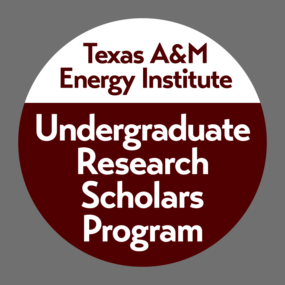 Texas A&M Energy Institute Undergraduate Research Scholars Program